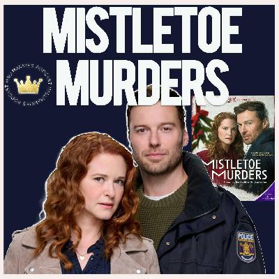 Mistletoe Murders is Back! S2 Premiere pt 1 and 2 Recap with Mitu