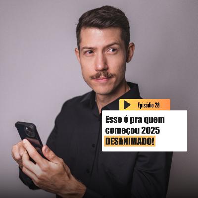 Esse é pra quem começou 2025 DESANIMADO, e quer ajuda para Emagrecer | Emagrecer é outra coisa T3 Ep.28
