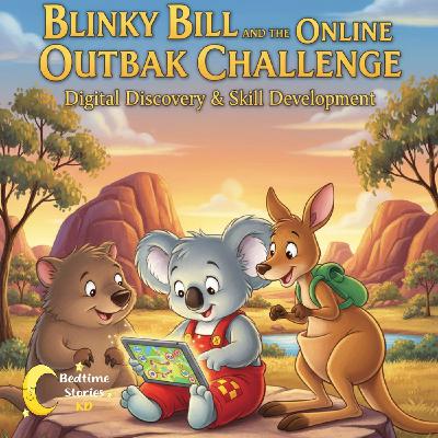 Blinky Bill and the Online Outback Challenge Blinky Bill and the Online Outback Challenge