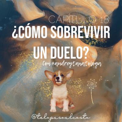 Capítulo 18: ¿Cómo sobrevivir un duelo? con Audrey Vera