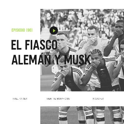 #88 Mentalmorphosis: El fiasco alemán
