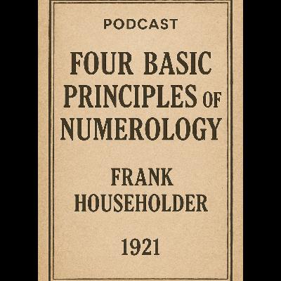 Four Basic Principles of Numerology by Frank Householder 1921