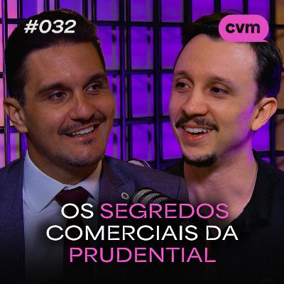 O QUE AS EMPRESAS DEVEM APRENDER COM A DISCIPLINA DA PRUDENTIAL com HUIGOR TOLEDO | Como Você Marca #EP032