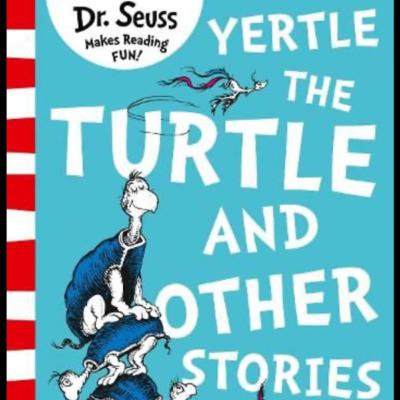 Yertle the Turtle by Dr Seuss