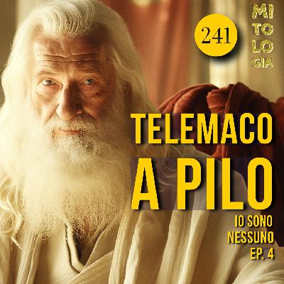 241 - Telemaco a Pilo - Io sono Nessuno: la vita di Odisseo Ep.4