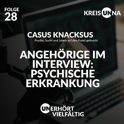 Folge 28 – Angehörige im Interview: Psychische Erkrankung