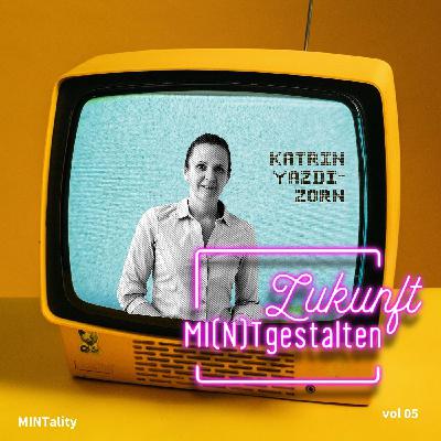 Zwischen Forschung, Technik und Führung – mit Katrin Yazdi-Zorn