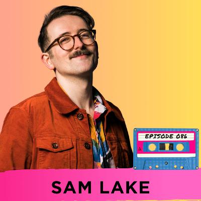 Episode 086 - Sam Lake