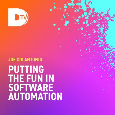 Putting the Fun in Software Automation with Joe Colantonio, author and host, TestTalks.com