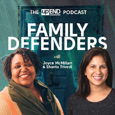 Family Defenders (with Joyce McMillan and Shanta Trivedi)
