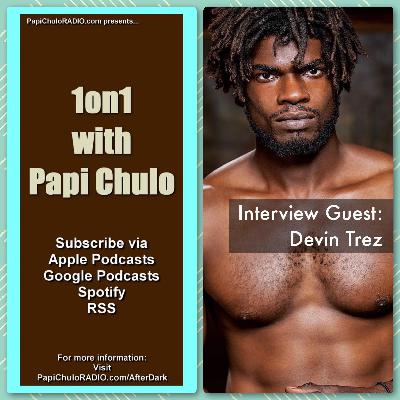 1on1 with Papi Chulo – Special Guest: DEVIN TREZ [January 30, 2023]