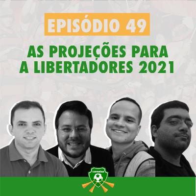 Cornetas #49 - As projeções para a Libertadores 2021