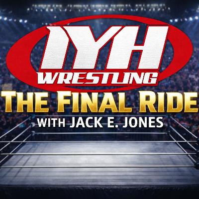 Jack E. Jones' Final Ride - In Your Head Wrestling Podcast