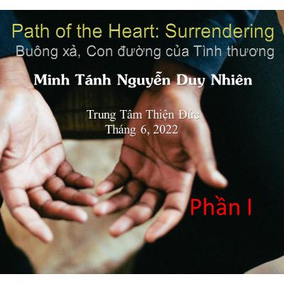 VIDEO: June 2022 - 04 Buông Xả, Con đường của Tình thương Phần I