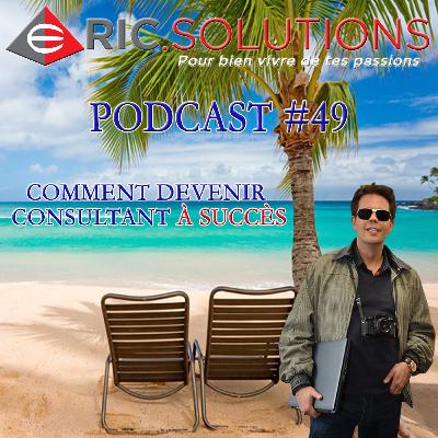 Comment devenir consultant à succès | Podcast #49 Comment devenir consultant à succès | Podcast #49