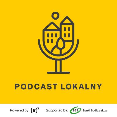 Podcast Lokalny #8. Rzeczy, o których dowiedziałam się przypadkiem Podcast Lokalny #8. Rzeczy, o których dowiedziałam się przypadkiem