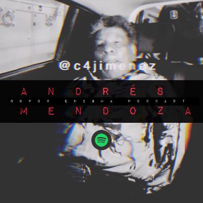 T02E: 22 ANDRÉS MENDOZA 'EL MONSTRUO DE ATIZAPÁN' T02E: 22 ANDRÉS MENDOZA 'EL MONSTRUO DE ATIZAPÁN'