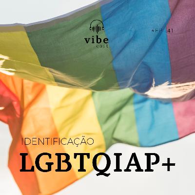 #41 - Identificação LGBTQIAP+, com Chalise Martin e Ana Luiza Fanganiello