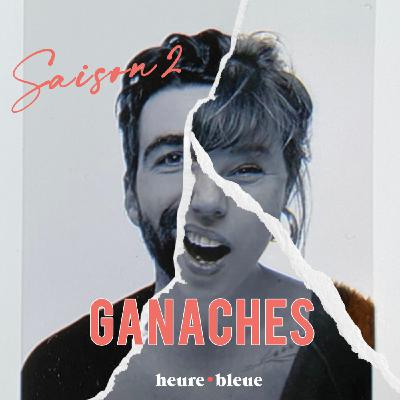 GANACHES S2E3