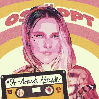 Osläppt #54 - Amanda Alexander