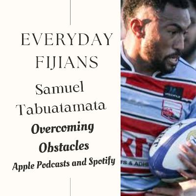Samuel Tabuatamata- Overcoming Obstacles Samuel Tabuatamata- Overcoming Obstacles