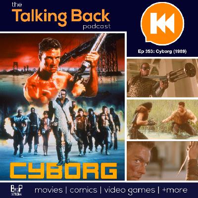 Episode 353: Cyborg (1989)