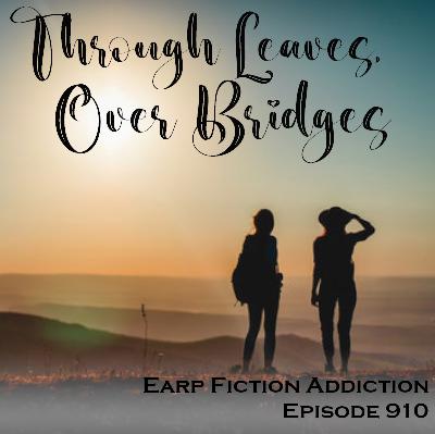 Through Leaves, Over Bridges