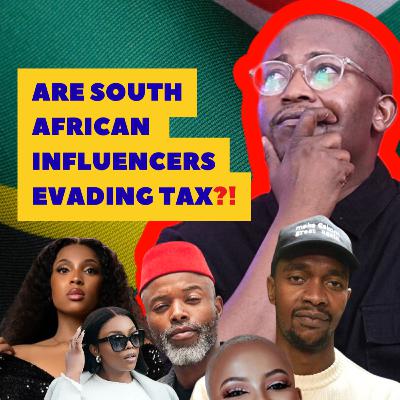 #SHSI Episode 52 - Are South African Influencers Evading Tax? #SHSI Episode 52 - Are South African Influencers Evading Tax?