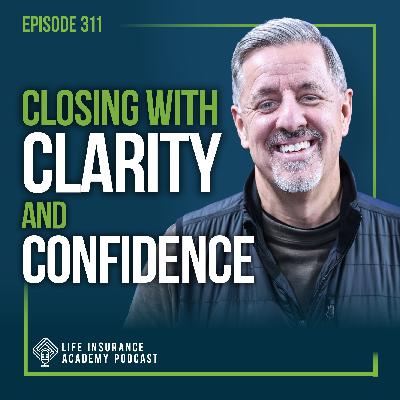 How to Sell Life Insurance: The Secret to Closing More Sales