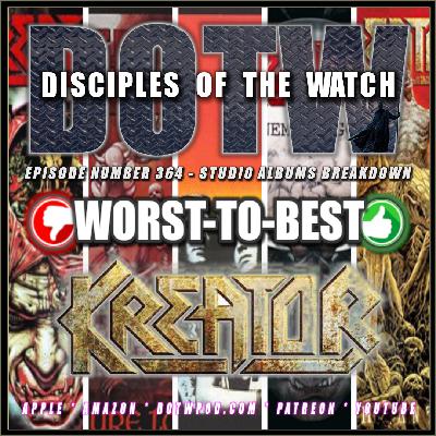 (364) Kreator Worst-To-Best