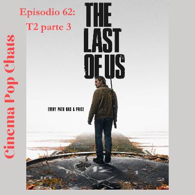 Hablemos de The Last of Us Final de Temporada 2