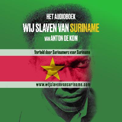 Audioboek Wij slaven van Suriname. Deel 2 verteld door Ferranto Dongor