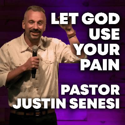 There is Purpose to Your Pain | Pastor Justin Senesi There is Purpose to Your Pain | Pastor Justin Senesi