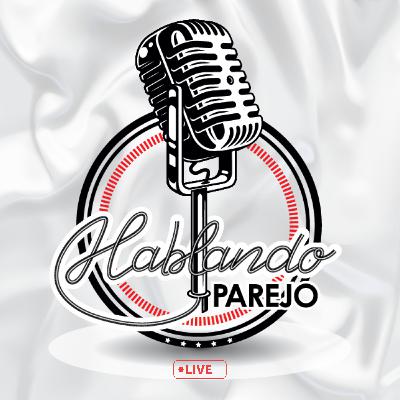El Arte de Reinventarse: el éxito de @LuisSan_ | Hablando Parejo Capítulo 16