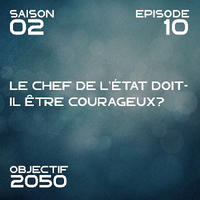 Le chef de l'Etat doit-il être courageux (ou le peuple peut-il accepter un lâche à la tête du pays)? Le chef de l'Etat doit-il être courageux (ou le peuple peut-il accepter un lâche à la tête du pays)?