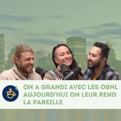 On a grandi avec les OBNL - aujourd'hui, on leur rend la pareille