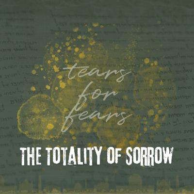 The Totality of Sorrow