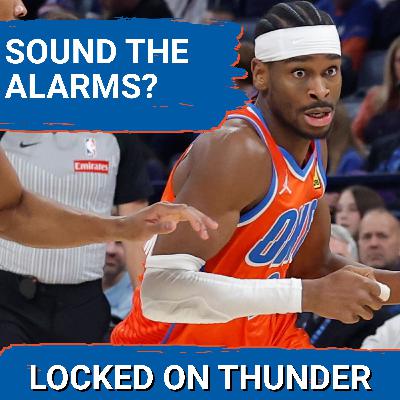 SOUND THE ALARMS On OKC Thunder Season?