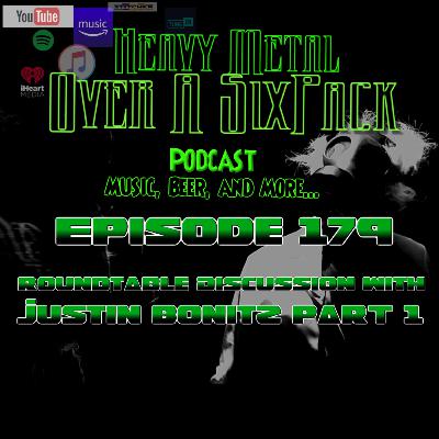 EP 179 - Roundtable Discussion with/ Justin Bonitz