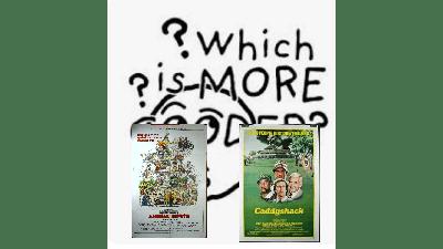Animal House Vs. Caddyshack