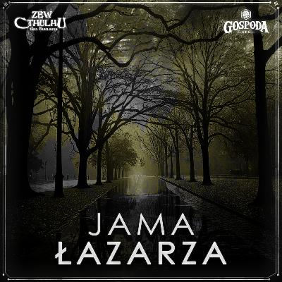 Jama Łazarza | Zew Cthulhu