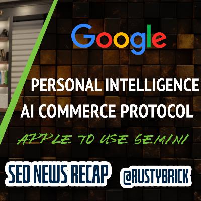 Google Personal Intelligence, Universal Commerce Protocol, Apple Picks Gemini & Ongoing Search Volatility Google Personal Intelligence, Universal Commerce Protocol, Apple Picks Gemini & Ongoing Search Volatility