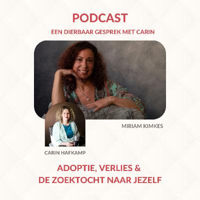 Adoptie, verlies & identiteit – Miriam Kimkes over de onzichtbare rouw en innerlijk gemis (#54)
