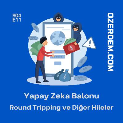 Yapay Zeka Balonu - Sermayede Round Tripping Hileleri Yapay Zeka Balonu - Sermayede Round Tripping Hileleri