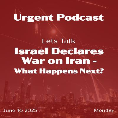 #24 - Israel Declares War on Iran - What Happens Next?