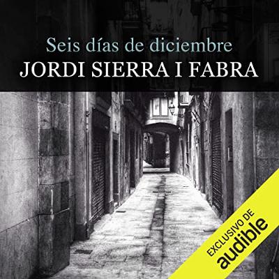 Seis Días De Diciembre (Audiolibro) | Prueba Gratis