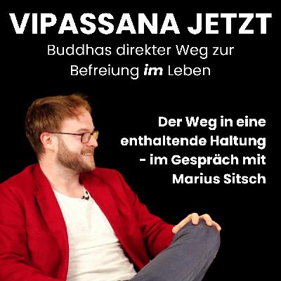 Der Weg in eine enthaltende Haltung - Im Gespräch mit Marius Sitsch