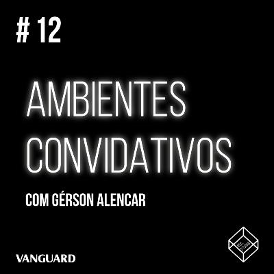 Episódio #12 - Ambientes convidativos para uma vida Fitness