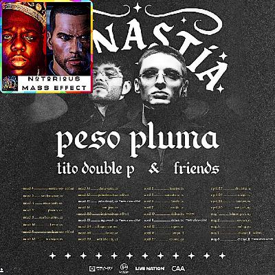 "PESO PLUMA & TITO DOUBLE P - DINASTIA TOUR" "PESO PLUMA & TITO DOUBLE P - DINASTIA TOUR"