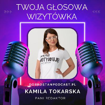 Twoja głosowa wizytówka - Kamila Tokarska